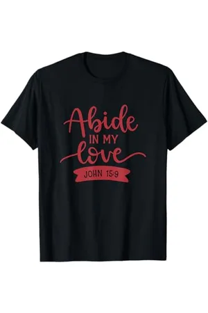 Jesus Christian Faith Inspired Apparel Demeurez dans mon amour Jean 15:9 Dieu, foi, Jésus T-Shirt