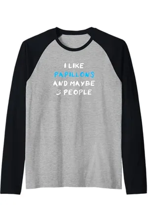 Cadeaux Amusants Pour Les Propriétaires De Chiens I Like Papillons And Maybe 3 People Papillon Manche Raglan