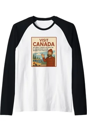 CANADIAN Visitez le Canada Nous ne vous jetterons pas dans un goulag Manche Raglan
