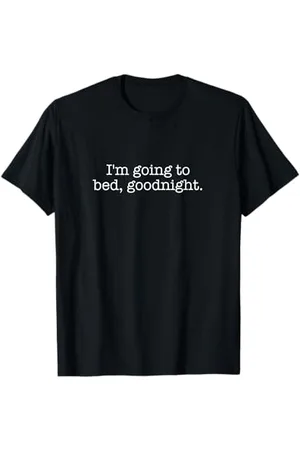 Statement Blend Je vais me coucher, bonne nuit. T-Shirt