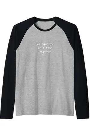 Statement Blend Nous passons le meilleur moment ensemble Manche Raglan