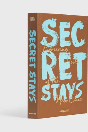 ASSOULINE Secret Stays, Pioneering Hosts of the new Chic men Art & Design|Travel